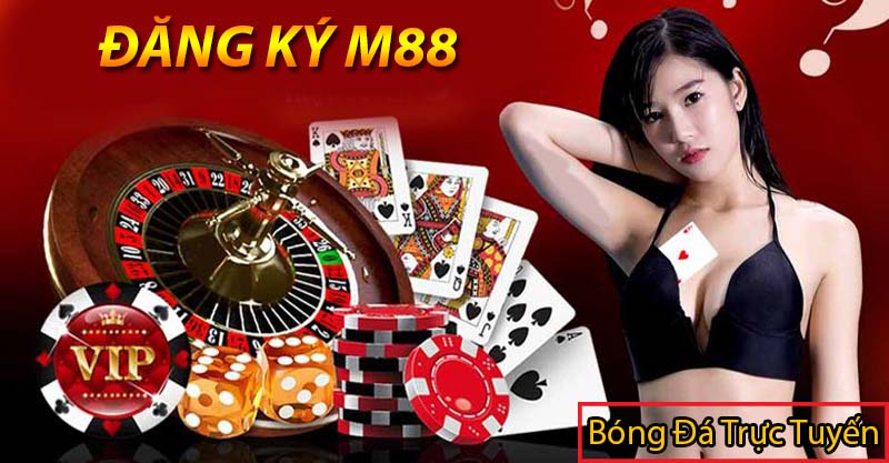 Đăng ký m88 mới nhất – Đăng nhập m88 nhận KM 150k hấp dẫn 1 hướng dẫn đăng ký m88 - đăng nhập m88